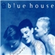 Blue House - Blue House